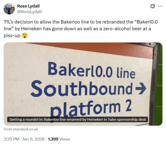 Ross Lydall of the London Standard says 'TfL’s decision to allow the Bakerloo line to be rebranded the “Bakerl0.0 line” by Heineken has gone down as well as a zero-alcohol beer at a piss-up.'