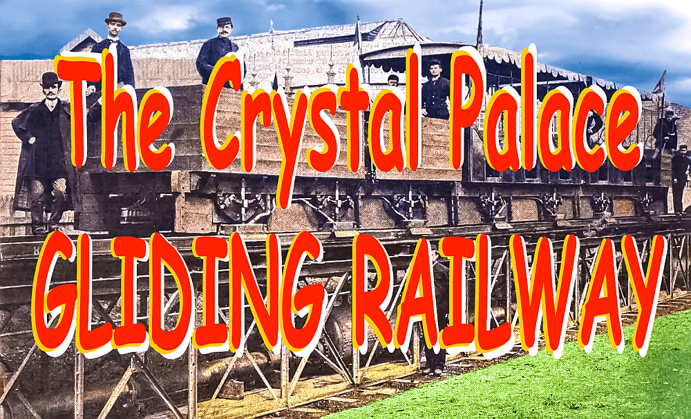 The Crystal Palace Gliding Railway